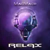 Madmace - Relax - EP